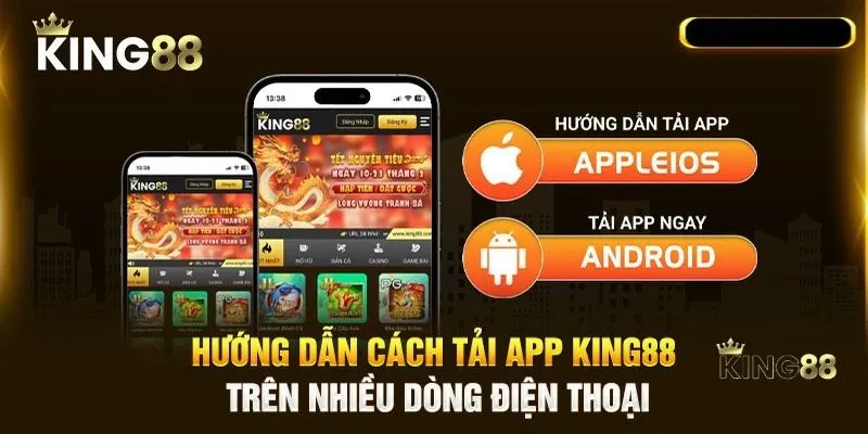 Lưu ý quan trọng để đảm bảo hoàn thành tải app King88